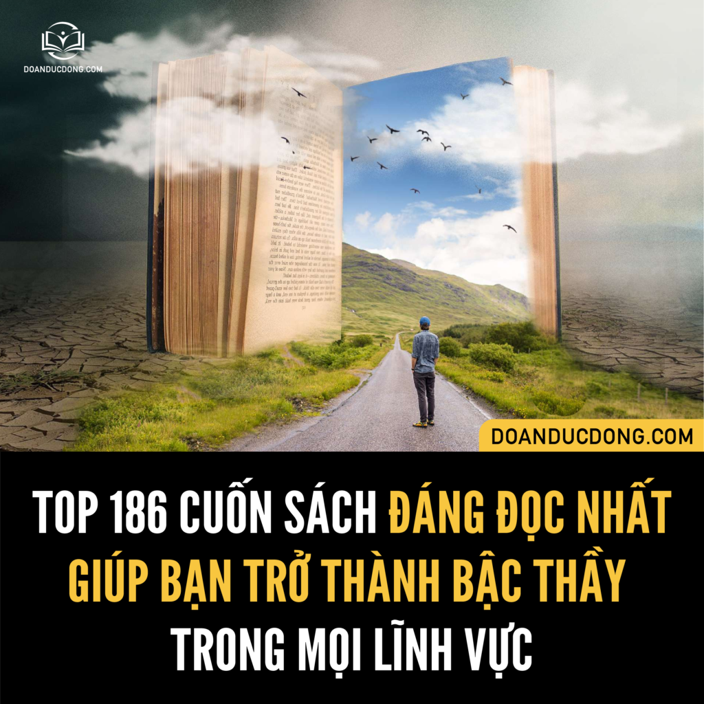 TOP 186 CUỐN SÁCH ĐÁNG ĐỌC NHẤT DÀNH CHO 15 LĨNH VỰC