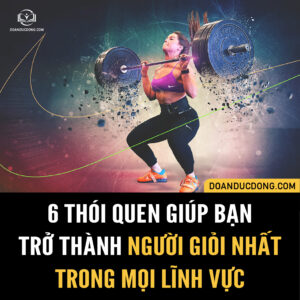6 THÓI QUEN MANG ĐẾN SỰ THÀNH CÔNG TRÊN MỌI PHƯƠNG DIỆN CỦA CUỘC SỐNG