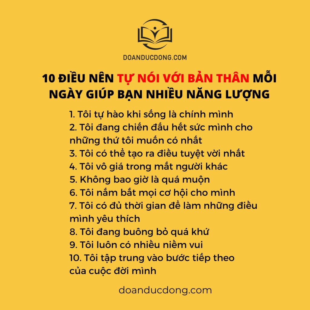 10 ĐIỀU NÊN TỰ NÓI VỚI BẢN THÂN MỖI NGÀY GIÚP BẠN NHIỀU NĂNG LƯỢNG