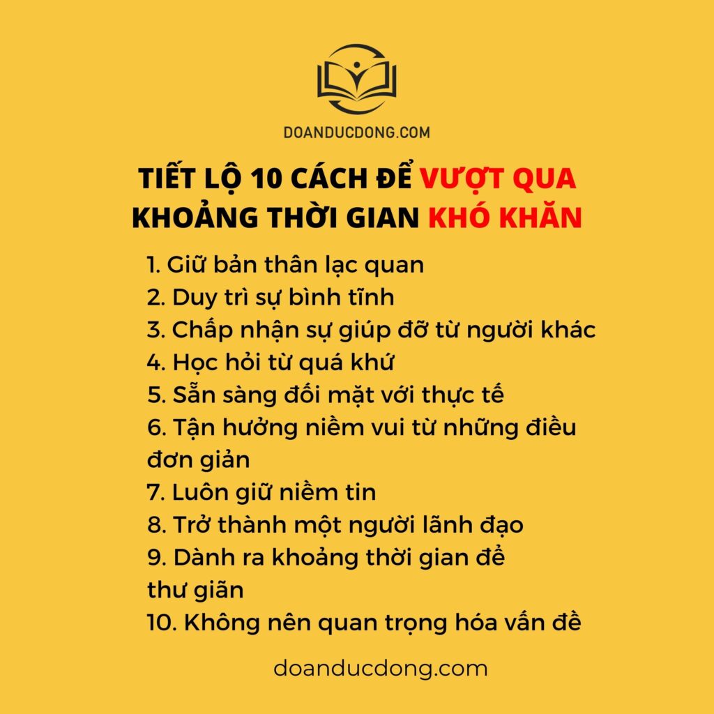 TIẾT LỘ 10 CÁCH ĐỂ VƯỢT QUA KHOẢNG THỜI GIAN KHÓ KHĂN