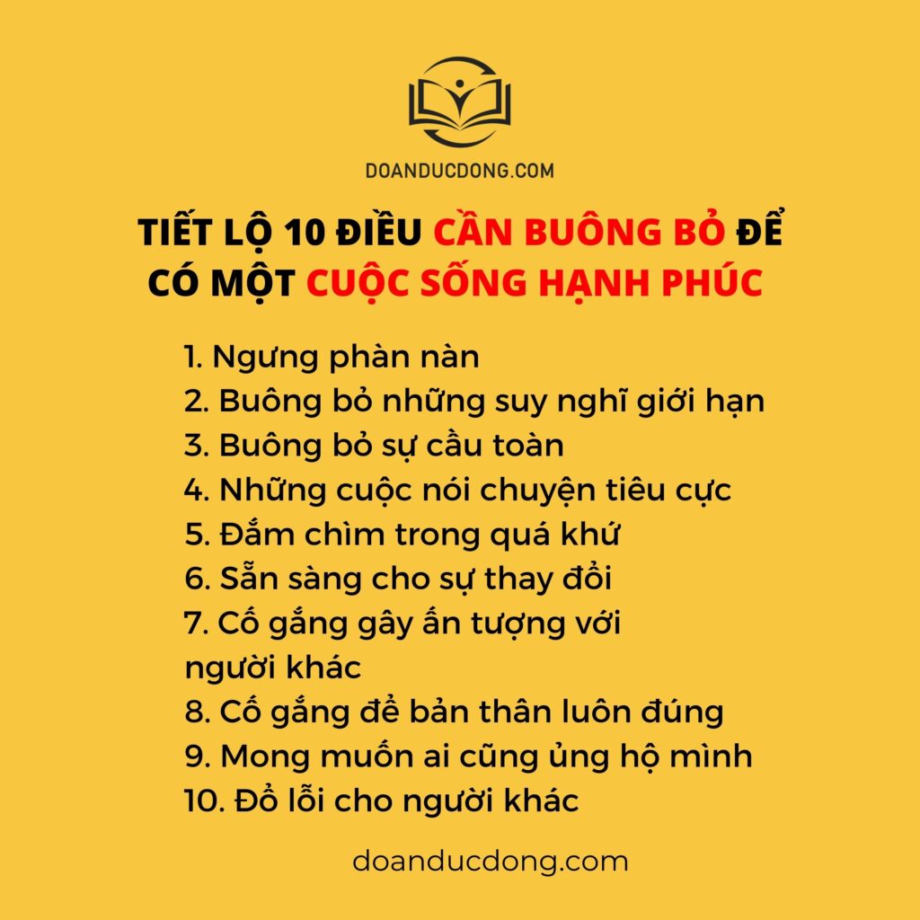 TIẾT LỘ 10 ĐIỀU CẦN BUÔNG BỎ ĐỂ CÓ MỘT CUỘC SỐNG HẠNH PHÚC