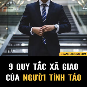 9 QUY TẮC XÃ GIAO CỦA NGƯỜI TỈNH TÁO