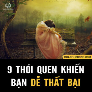 9 THÓI QUEN KHIẾN BẠN DỄ THẤT BẠI