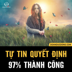 TỰ TIN QUYẾT ĐỊNH 97% THÀNH CÔNG CỦA BẠN