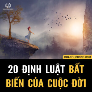 20 ĐỊNH LUẬT BẤT BIẾN CỦA CUỘC ĐỜI