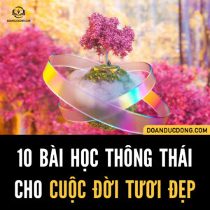 10 BÀI HỌC “THÔNG THÁI” CHO CUỘC ĐỜI