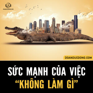 SỨC MẠNH CỦA VIỆC KHÔNG LÀM GÌ