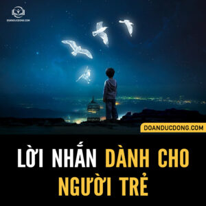 LỜI NHẮN DÀNH CHO NGƯỜI TRẺ
