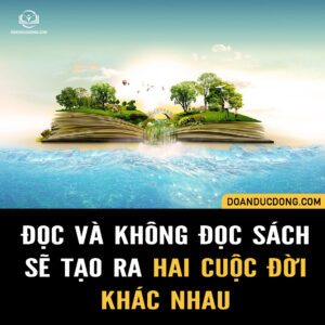 ĐỌC VÀ KHÔNG ĐỌC SÁCH SẼ TẠO RA 2 CUỘC ĐỜI KHÁC NHAU