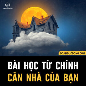 BÀI HỌC TỪ CHÍNH CĂN PHÒNG CỦA BẠN