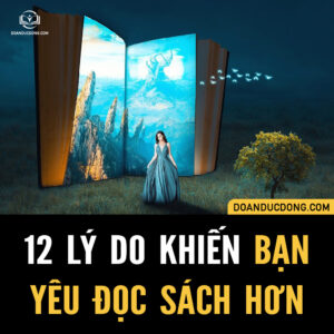 12 LÝ DO KHIẾN BẠN YÊU ĐỌC SÁCH HƠN