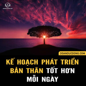 KẾ HOẠCH PHÁT TRIỂN BẢN THÂN TỐT HƠN MỖI NGÀY