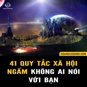 41 QUY TẮC XÃ HỘI NGẦM KHÔNG AI NÓI VỚI BẠN!