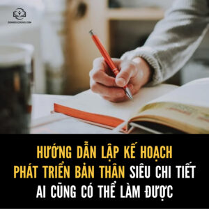 TẤT TẦN TẬT TỪ A-Z CÁCH PHÁT TRIỂN BẢN THÂN TRỞ NÊN TỐT HƠN GẤP 1000 LẦN