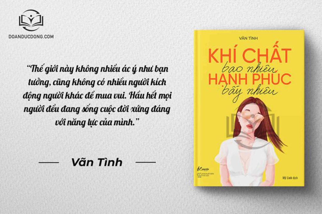 Thế giới này không nhiều ác ý như bạn tưởng, cũng không có nhiều người kích động người khác để mua vui. Hầu hết mọi người đều đang sống cuộc đời xứng đáng với năng lực của mình - sách Khí Chất Bao Nhiêu Hạnh Phúc Bấy Nhiêu