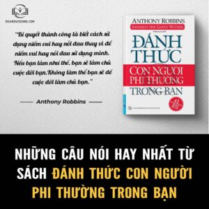 những câu nói hay nhất từ sách đánh thức con người phi thường trong bạn trong bạn - đoàn đức đồng
