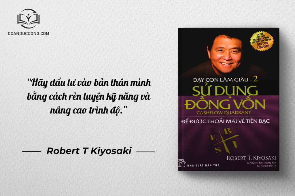 Hãy đầu tư vào bản thân mình bằng cách rèn luyện kỹ năng và nâng cao trình độ - sách Dạy Con Làm Giàu Tập 2