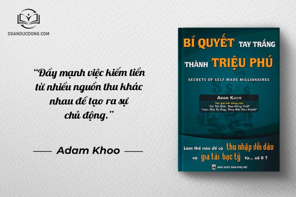 Đẩy mạnh việc kiếm tiền từ nhiều nguồn thu khác nhau để tạo sự chủ động - sách Bí Quyết Tay Trắng Thành Triệu Phú