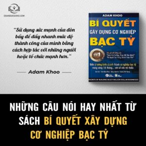 Những câu nói hay từ sách bí quyết xây dựng cơ nghiệp bạc tỷ