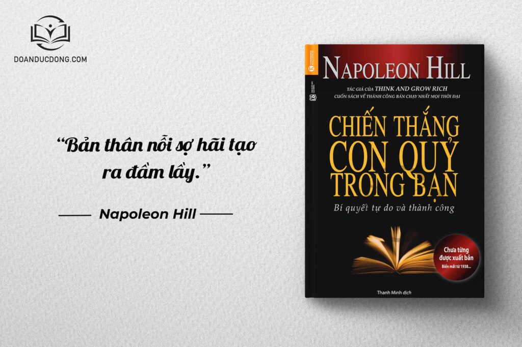 Bản thân nỗi sợ hãi tạo ra đầm lầy - sách chiến thắng con quỷ trong bạn