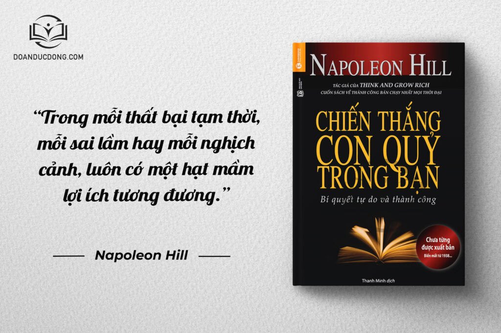 Trong mỗi thất bại tạm thời, mỗi sai lầm hay mỗi nghịch cảnh, luôn có một hạt mầm lợi ích tương đương - sách chiến thắng con quỷ trong bạn