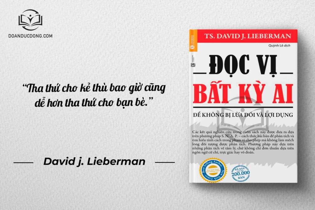 Tha thứ cho kẻ thù bao giờ cũng dễ hơn tha thứ cho bạn bè - sách Đọc Vị Bất Kỳ Ai