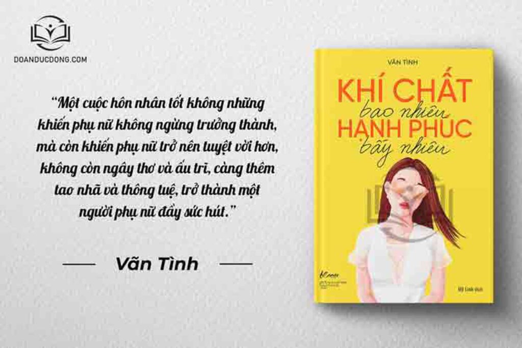 Cuộc hôn nhân tốt không những khiến phụ nữ không ngừng trưởng thành, mà còn khiến phụ nữ trở nên tuyệt vời hơn, không còn ngây thơ và ấu trĩ, càng thêm tao nhã và thông tuệ, trở thành một phụ nữ đầy sức hút - sách Khí Chất Bao Nhiêu Hạnh Phúc Bấy Nhiêu