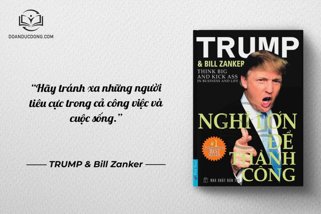 Hãy tránh xa những người tiêu cực trong cả công việc và cuộc sống - sách Nghĩ Lớn Để Thành Công