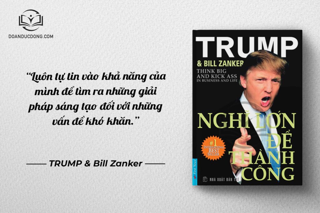 Luôn tự tin vào khó khăn của mình để tìm ra những giải pháp sáng tạo đối với những vấn đề khó khăn - sách Nghĩ Lớn Để Thành Công
