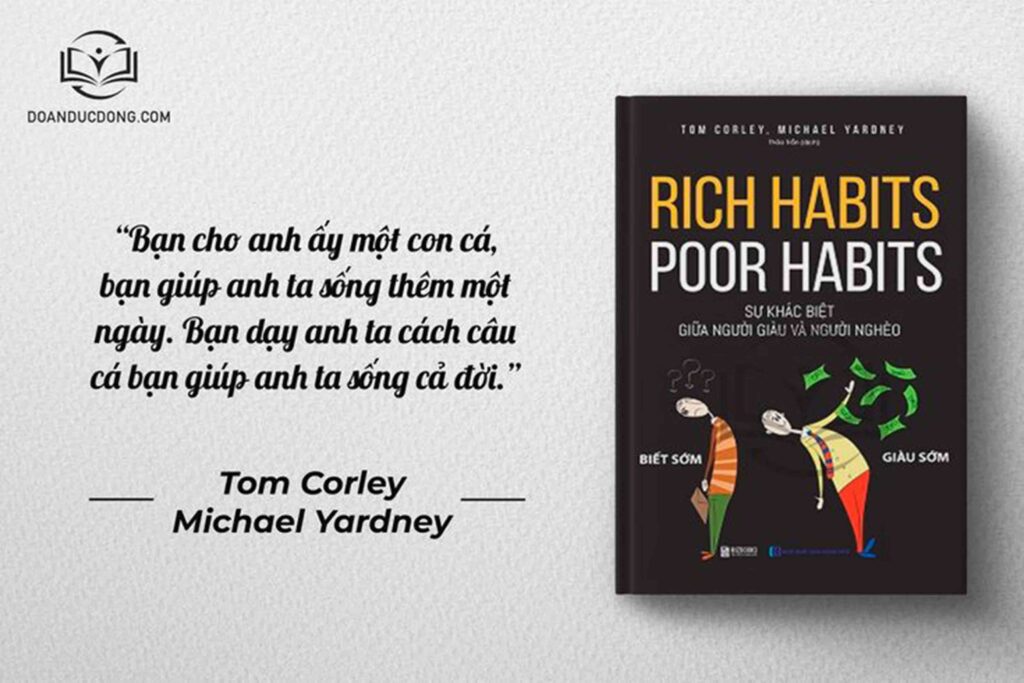 Bạn cho anh ấy một con cá, bạn giúp anh ta sống thêm một ngày. Bạn dạy anh ta cách câu cá bạn giúp anh ta sống cả đời - sách Sự Khác Biệt Giữa Người Giàu Và Người Nghèo