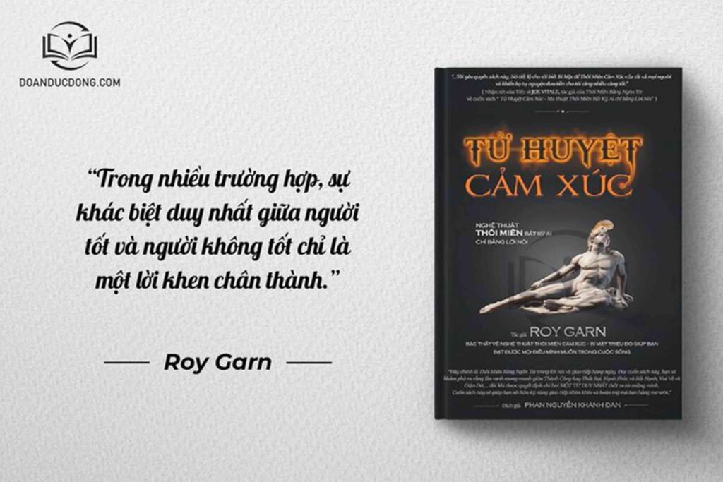 Trong nhiều trường hợp, sự khác biệt hay duy nhất giữa người tốt và người không tốt chỉ là một lời khen chân thành - sách Tử Huyệt Cảm Xúc
