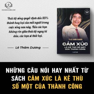 Những câu nói hay từ sách cảm xúc là kẻ thù số một của thành công - đoàn đức đồng