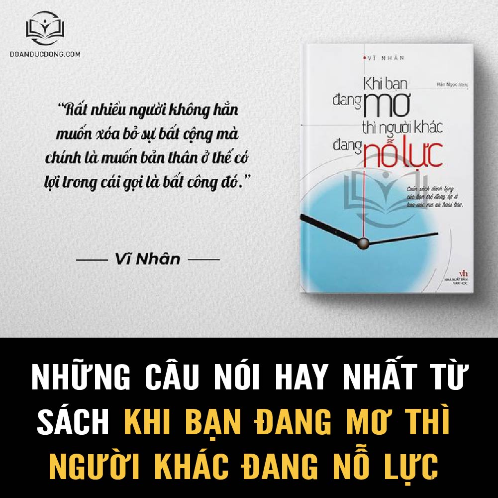 Những câu nói hay từ sách khi bạn đang mơ thì người thì người khác đang nỗ lực - đoàn đức đồng