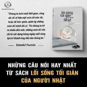 Những câu nói hay từ sách lối sống tối giản của người nhật- đoàn đức đồng