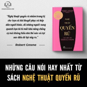 Những câu nói hay từ sách nghệ thuật quyến rũ - đoàn đức đồng