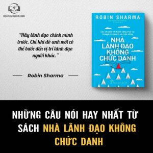 Những câu nói hay nhất từ sách nhà lãnh đạo không chức danh - đoàn đức đồng