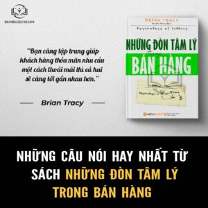Những câu nói hay từ cuốn những đòn tâm lý trong bán hàng - đoàn đức đồng