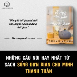 Những câu nói hay từ sách sống đơn giản cho mình thanh thản - đoàn đức đồng