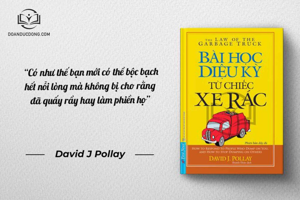 Có như thế bạn mới có thể bộc bạch hết nỗi lòng mà không bị cho rằng đã quấy rầy hay làm phiền họ - sách Bài Học Diệu Kỳ Từ Chiếc Xe Rác