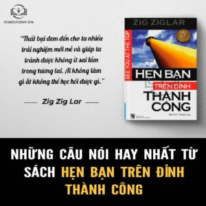 Những câu nói hay từ sách hẹn bạn trên đỉnh thành công - đoàn đức đồng