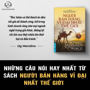 Những câu nói hay từ sách người bán hàng vĩ đại nhất thế giới - đoàn đức đồng