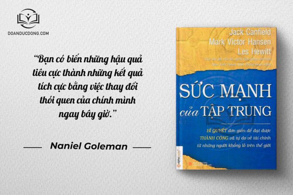 Bạn có biến những hậu quả tiêu cực thành những kết quả tích cực bằng việc thay đổi thói quen của chính mình ngay bây giờ - sách Sức Mạnh Của Sự Tập Trung