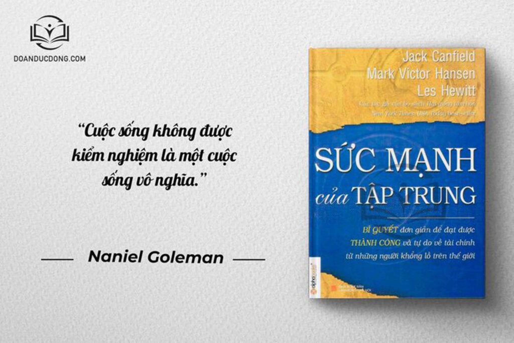 Cuộc sống không được kiểm nghiệm là một cuộc sống vô nghĩa - sách Sức Mạnh Của Sự Tập Trung 