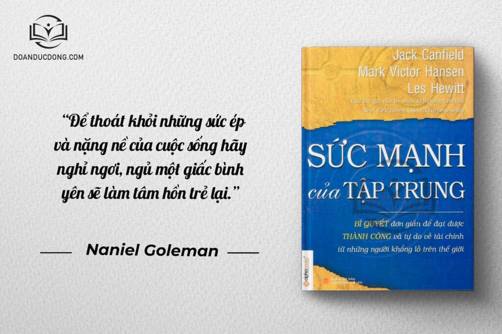 Để thoát khỏi những sức ép và nặng nề của cuộc sống hãy nghỉ ngơi, ngủ một giấc bình yên sẽ làm tâm hồn trẻ lại - sách Sức Mạnh Của Tập Trung