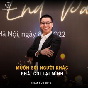 Muốn soi người khác phải coi lại mình - Đoàn Đức Đồng