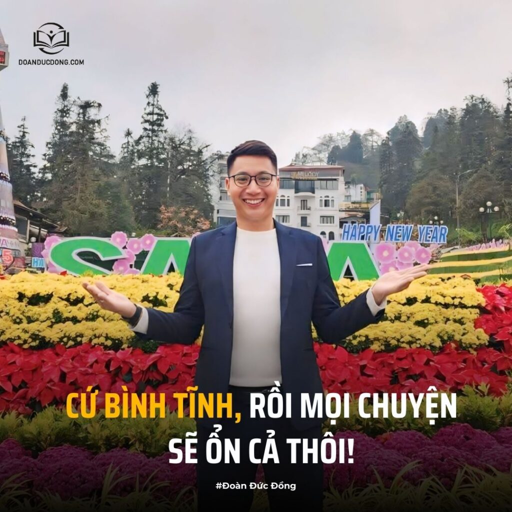 Cứ bình tĩnh, rồi mọi chuyện sẽ ổn cả thôi - đoàn đức đồng