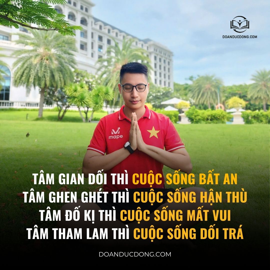 Tâm gian dối thì cuộc sống bất an - đoàn đức đồng
